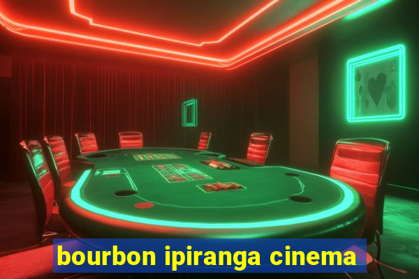 bourbon ipiranga cinema